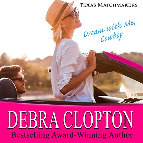 Audiobook cover for Dream With Me, Cowboy (Texas Matchmakers) by Author Debra Clopton