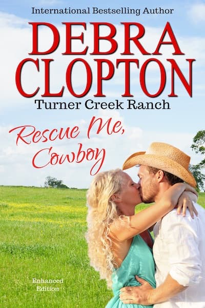 Rescue Me, Cowboy | Turner Creek Ranch | Author Debra Clopton
