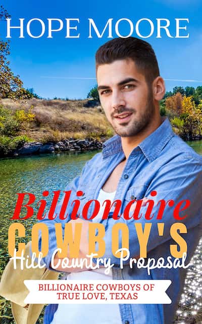 Book cover for Billionaire Cowboy's Hill Country Proposal by Hope Moore